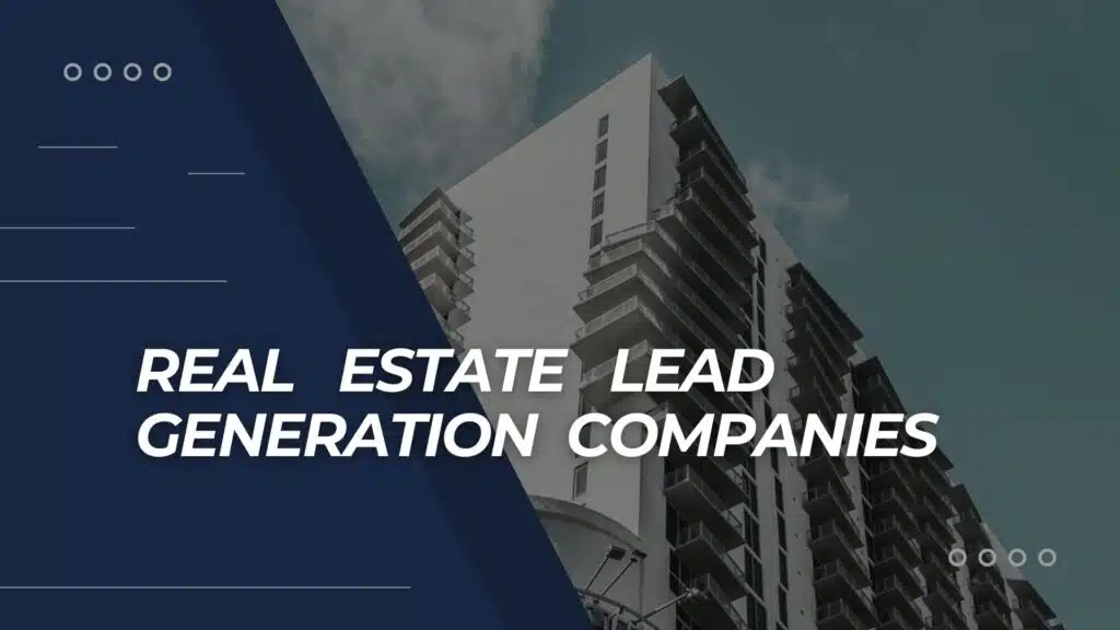 real estate lead generation companies