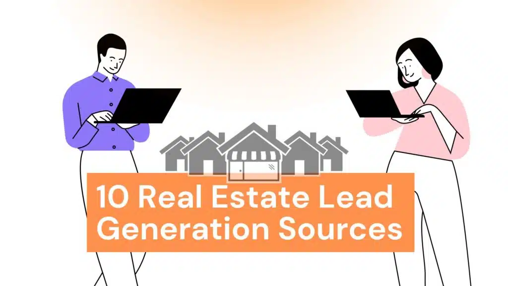 Best Real Estate Lead Generation Sources