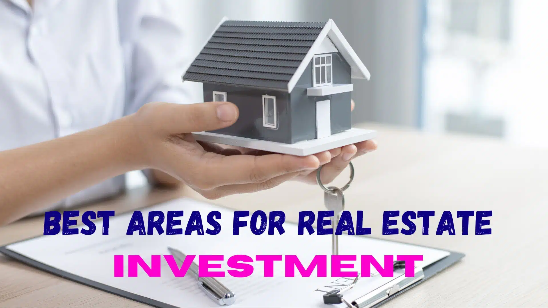 Best Areas for Real Estate Investment