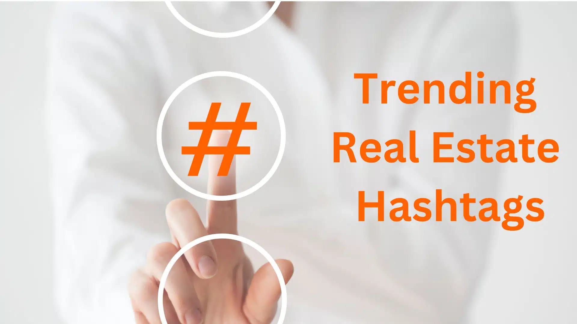 Trending Real Estate Hashtags