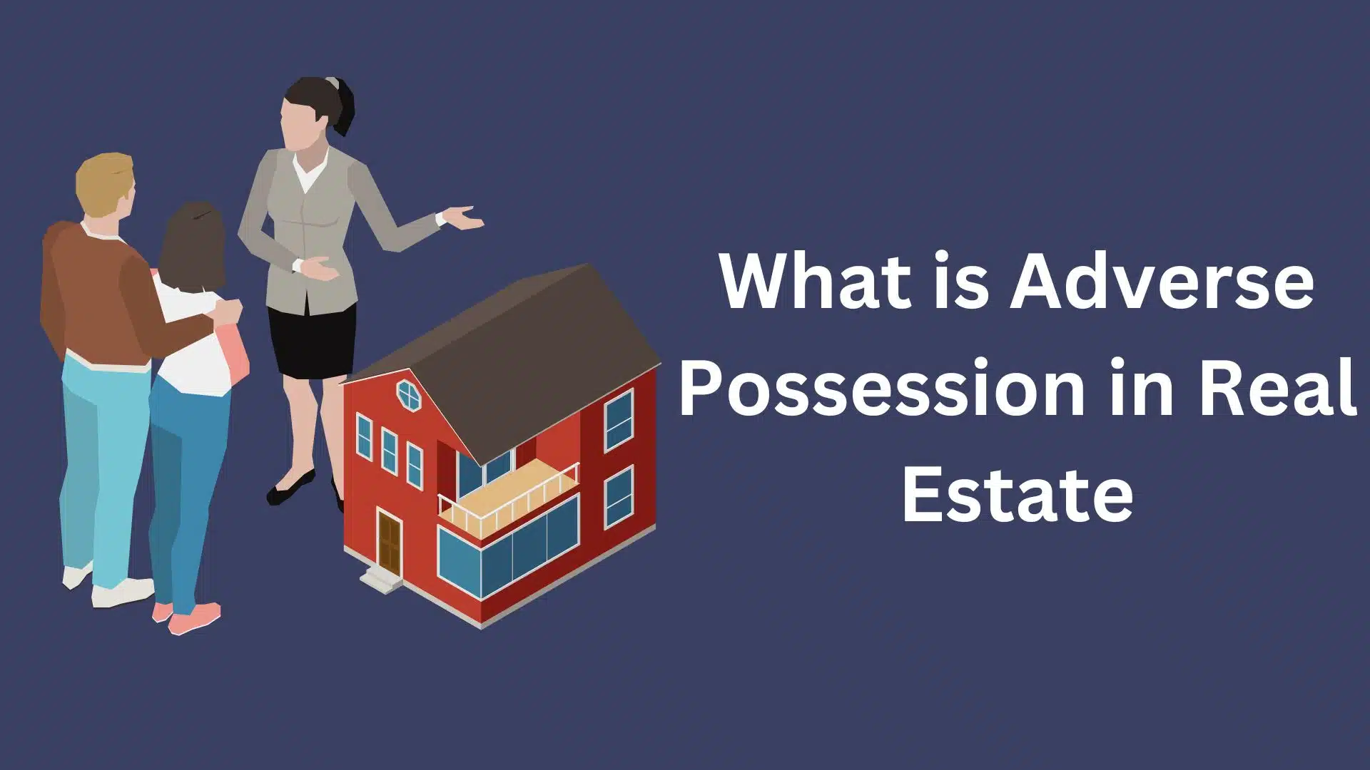 What is Adverse Possession in Real Estate