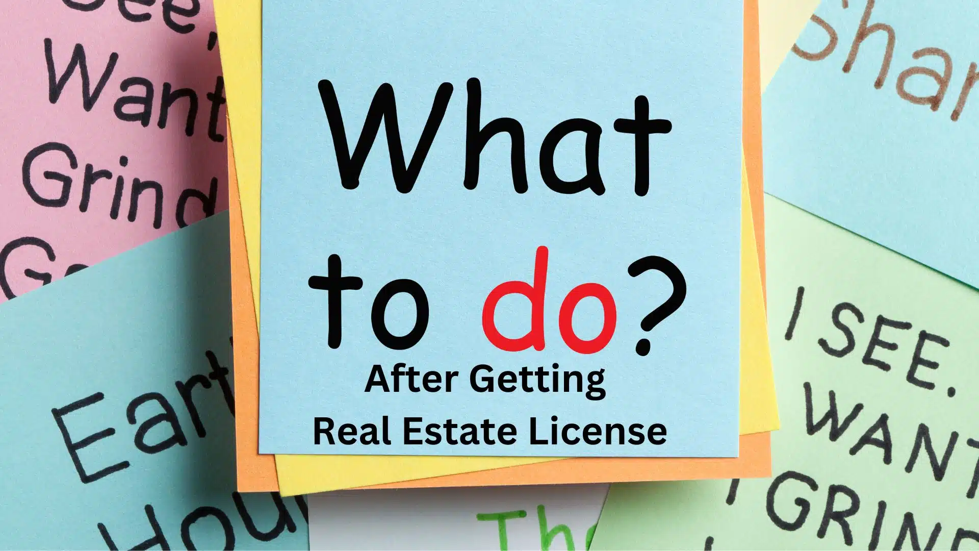 What to Do After Getting Real Estate License