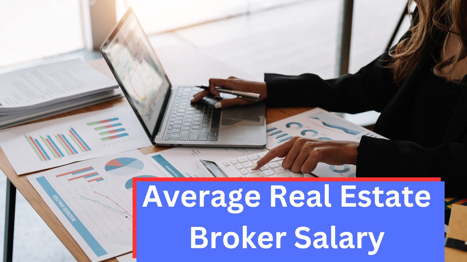 Average Real Estate Broker Salary