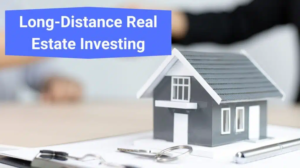 Long-Distance Real Estate Investing